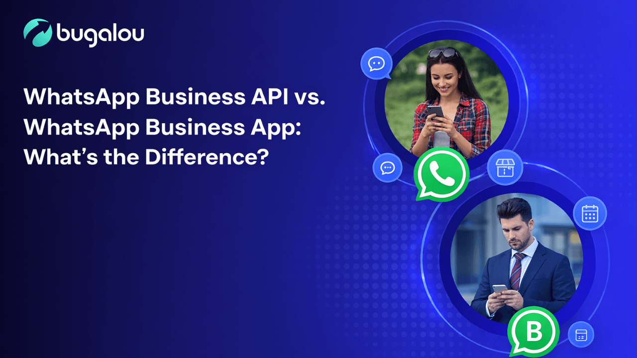 WhatsApp Business API vs. WhatsApp Business App: What's the Difference?
