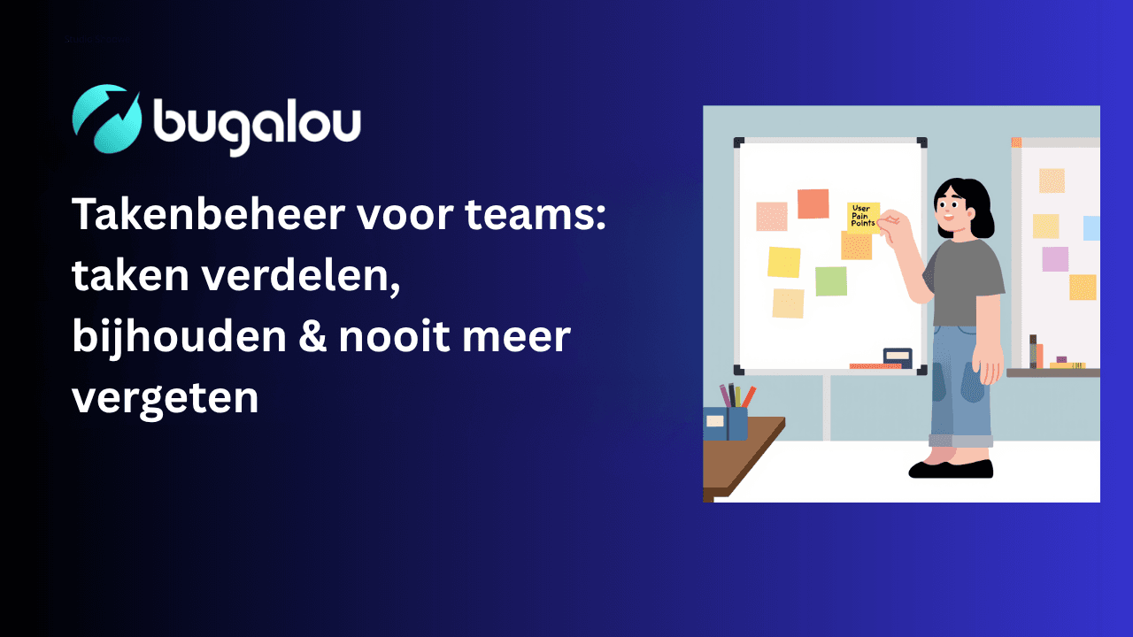 Takenbeheer voor teams: taken verdelen, bijhouden & nooit meer vergeten