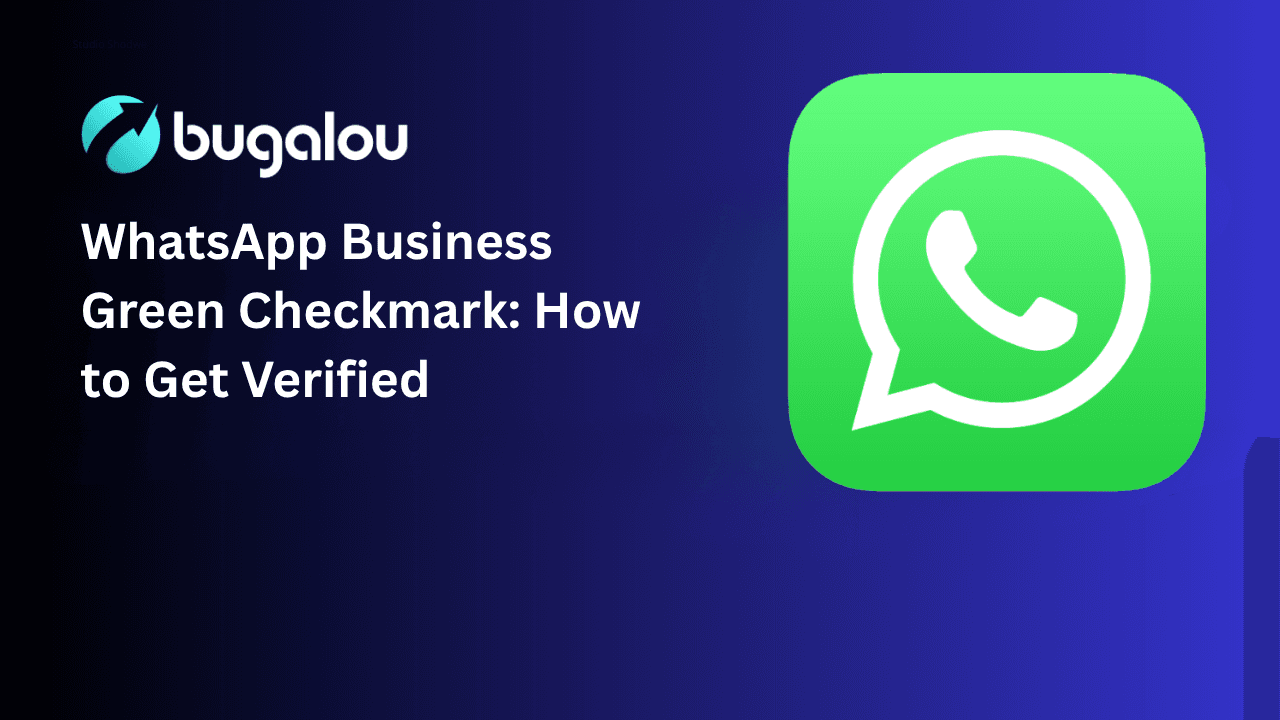 WhatsApp Business Green Checkmark: How to Get Verified