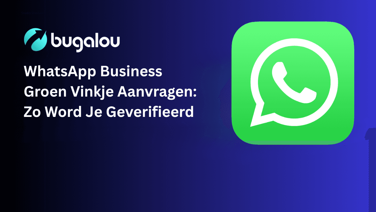 WhatsApp Business Groen Vinkje Aanvragen: Zo Word Je Geverifieerd